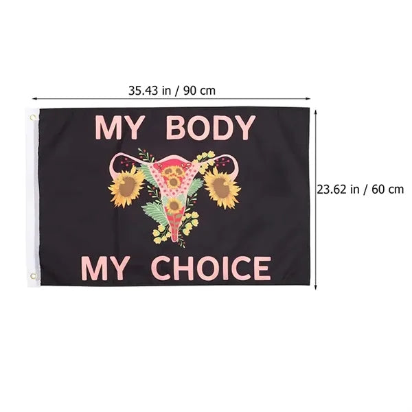 My Body My Choice Flag Abortion Law Banner