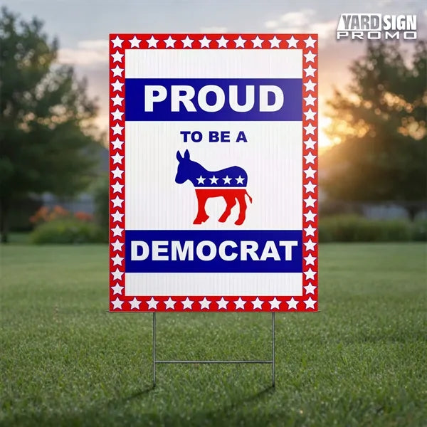 18x24 Custom Outdoor Yard Signs Proud to be Democrat