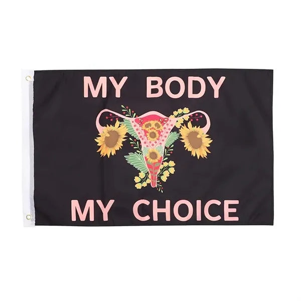 My Body My Choice Flag Abortion Law Banner