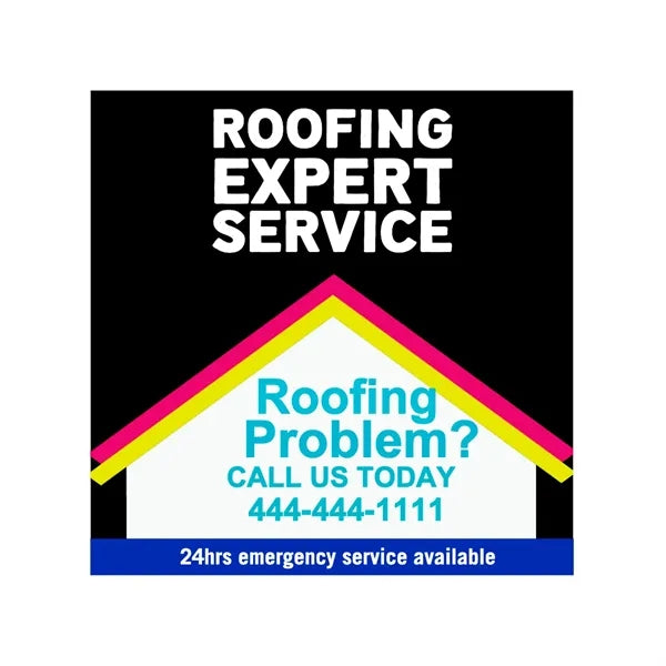 12x12 Custom Outdoor Yard Signs Roofing Expert