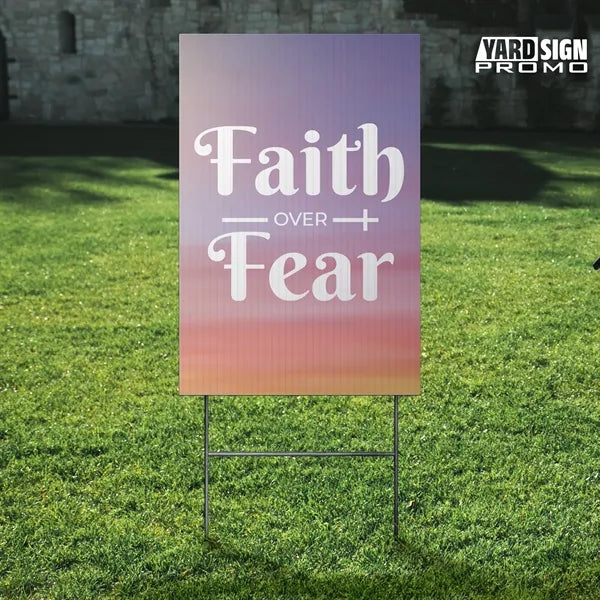 12x18 Custom Outdoor Yard Signs Faith Over Fear