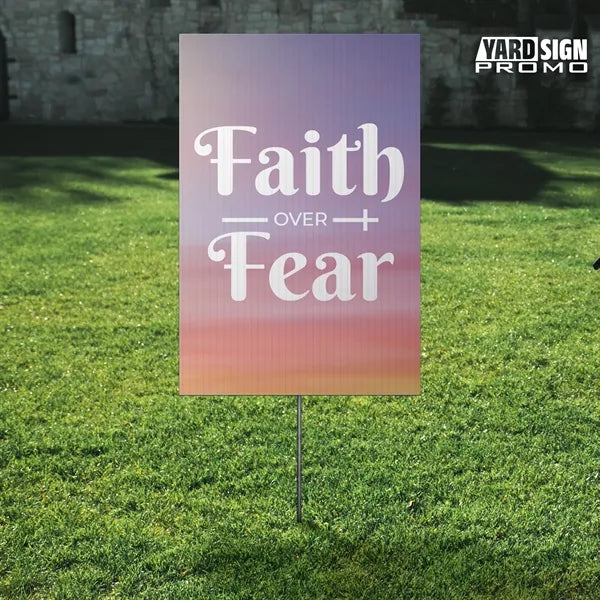 12x18 Custom Outdoor Yard Signs Faith Over Fear