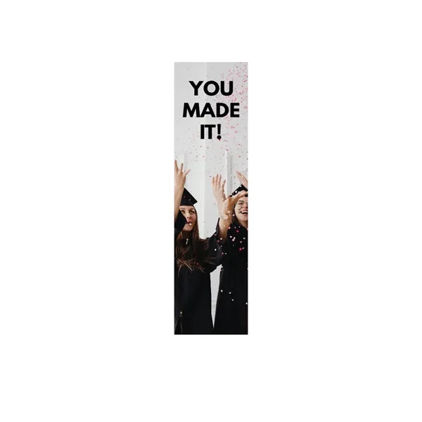 6x24 Custom Outdoor Yard Signs You Made It