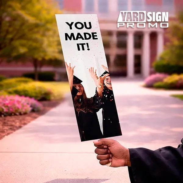 6x24 Custom Outdoor Yard Signs You Made It