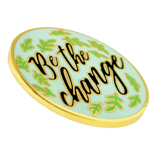 Be The Change Lapel Pin